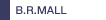 B.R MALL