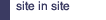 site in site