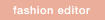 fashion editer