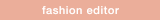 fashion editer