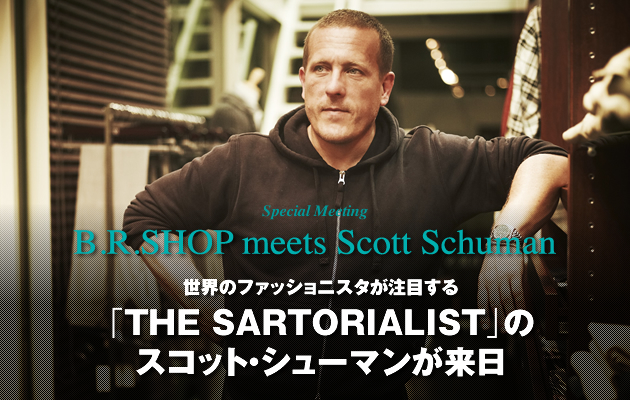 Special Meeting Scott Schuman（スコット・シューマン）