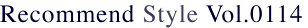 Recommend Style Vol.114 Recommend Style Vol.114